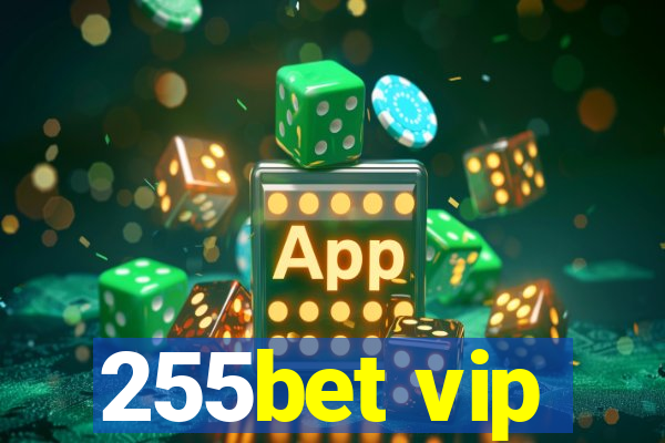 255bet vip